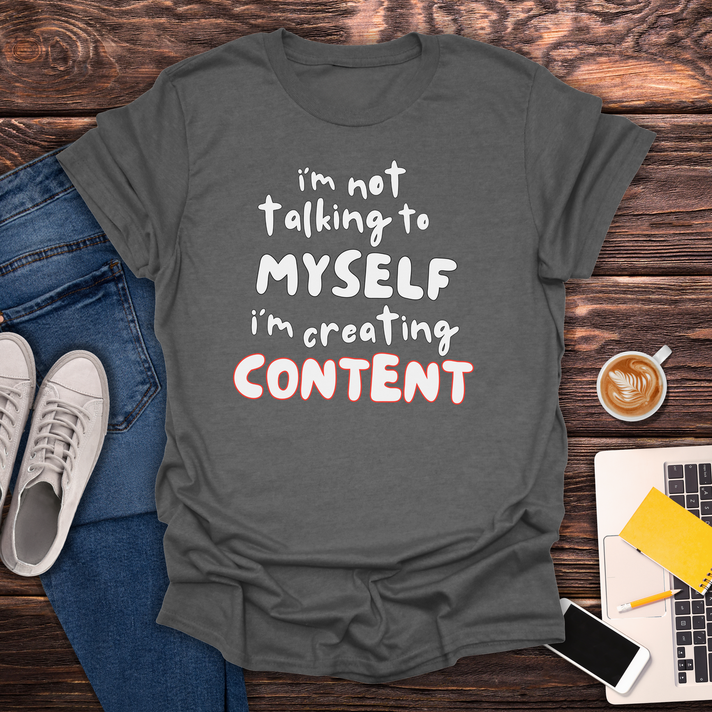 I'm Not Crazy, I'm Creating Content - T-Shirt