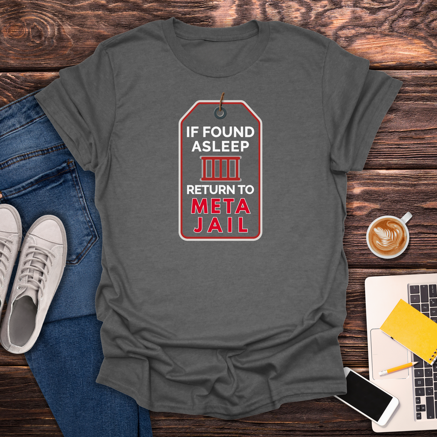 If Found Asleep Return to Meta Jail - T-Shirt
