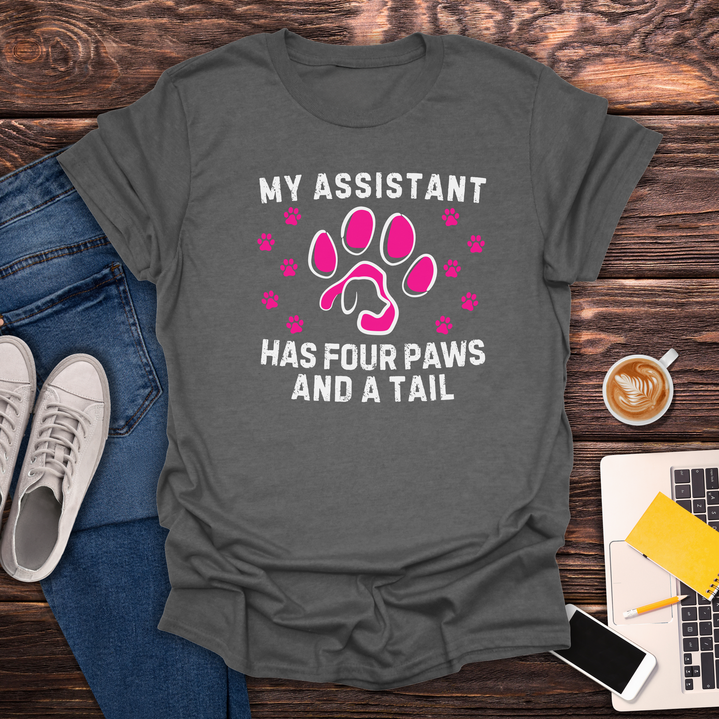 My Assistant Has 4 Paws And A Tail - T-Shirt