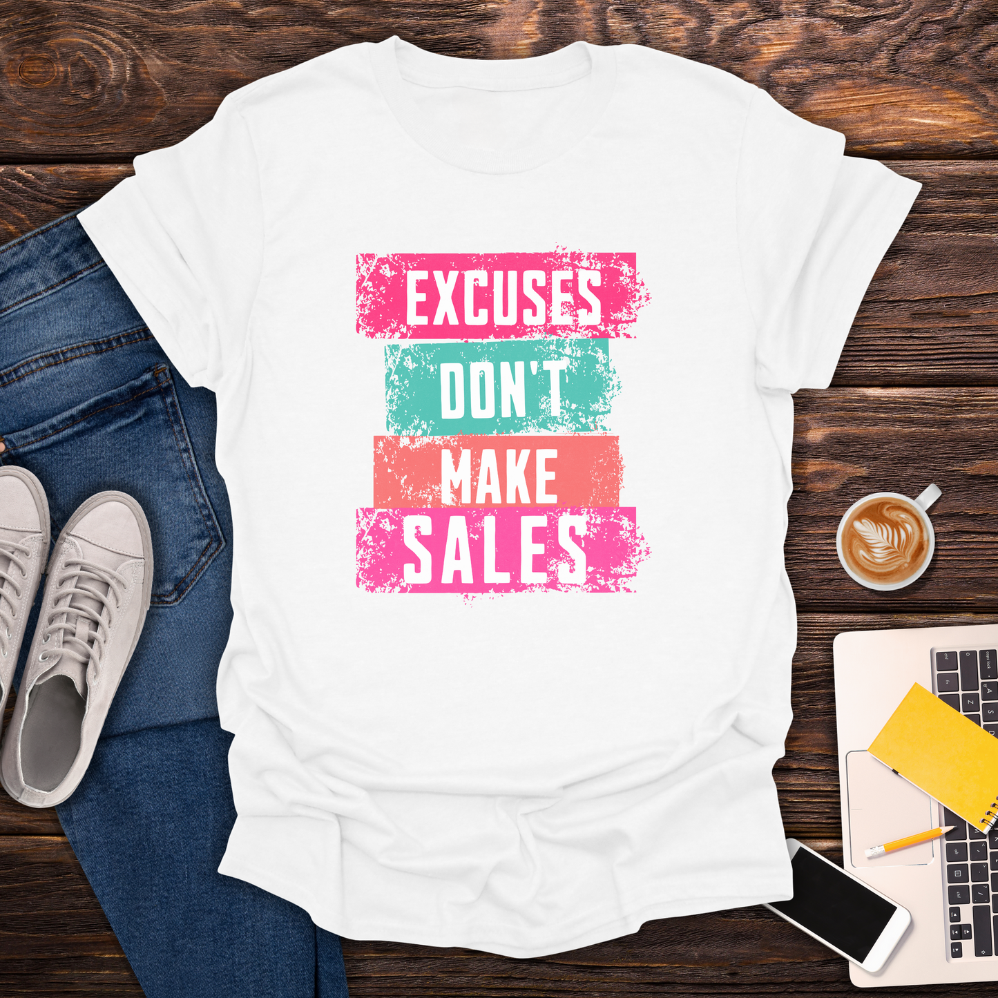 Excuses Don't Make Sales - Unisex T-Shirt