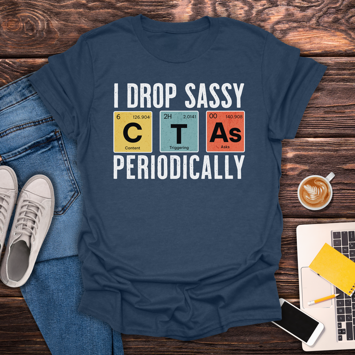 I Drop Sassy CTA's - Unisex T-Shirt