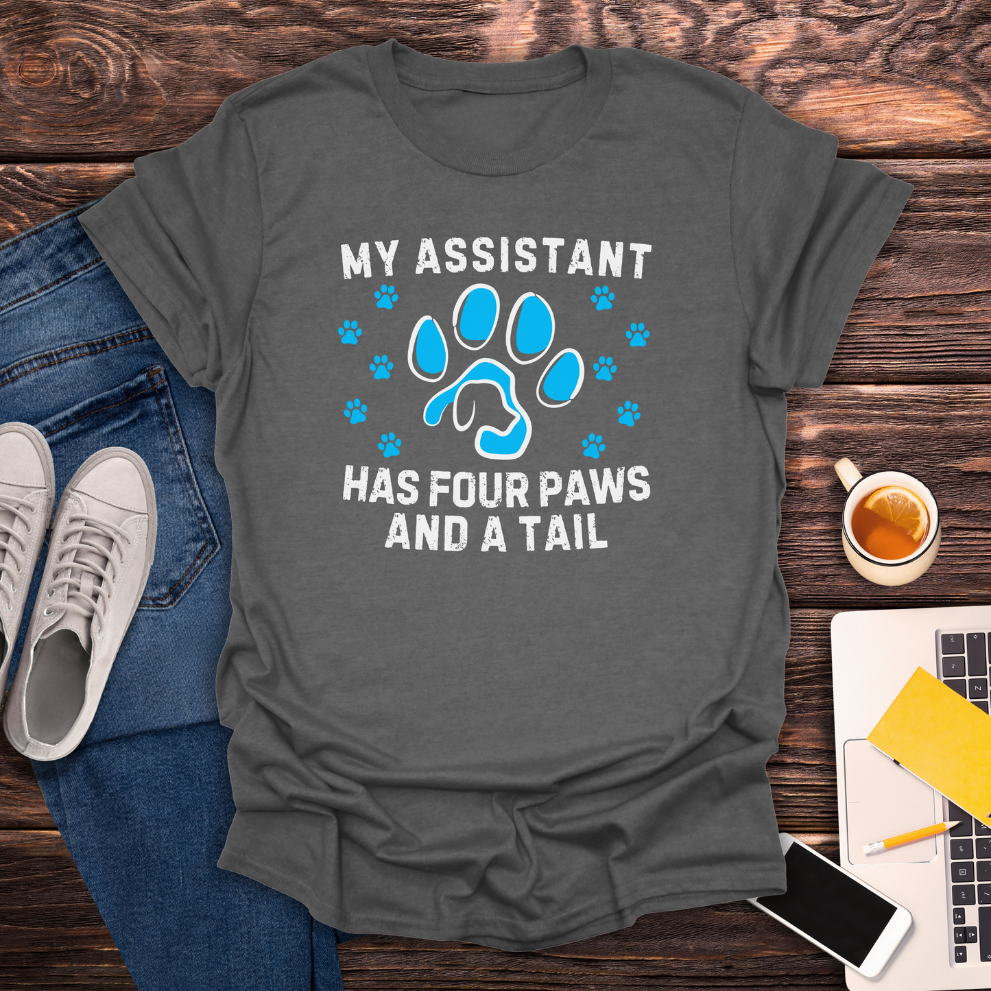 My Assistant Has 4 Paws And A Tail - T-Shirt
