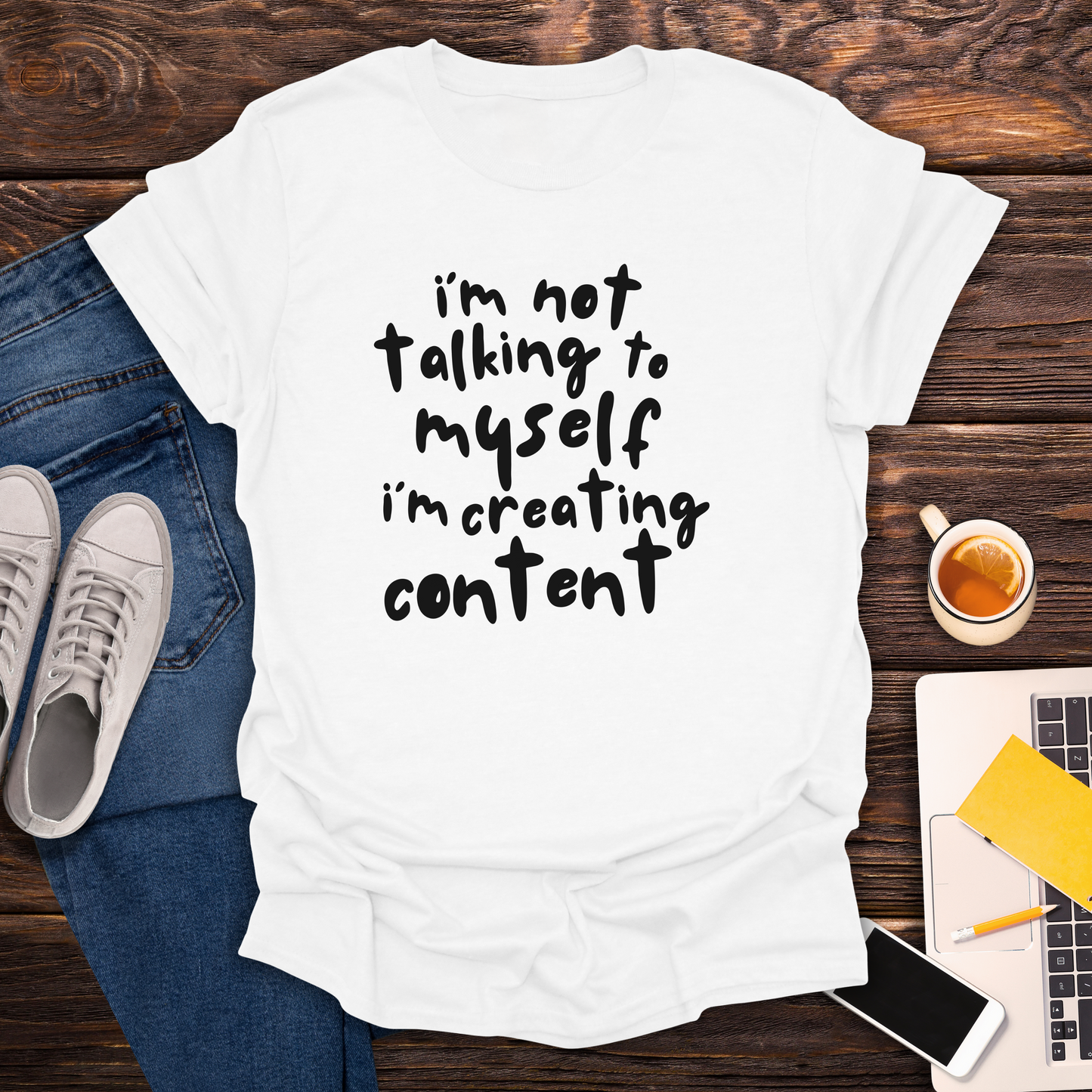 I'm Not Talking To Myself, I'm Creating Content - T-Shirt