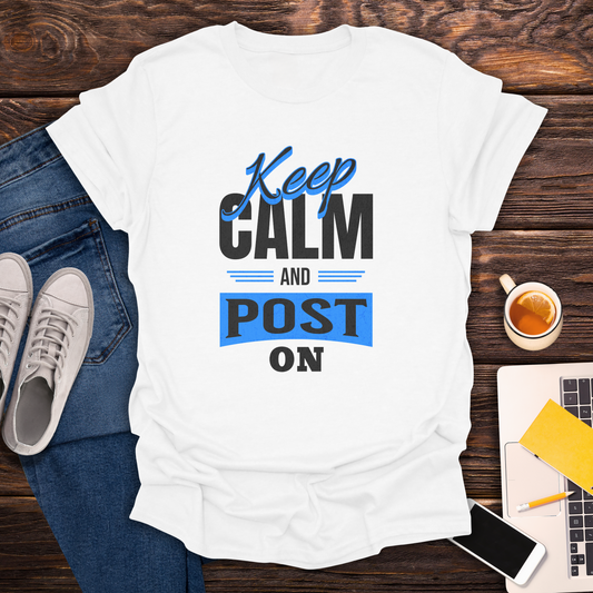 Keep Calm and Post On - T-Shirt