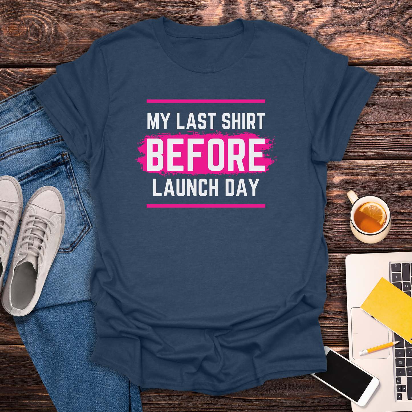 My Last Shirt Before Launch Day - T-Shirt