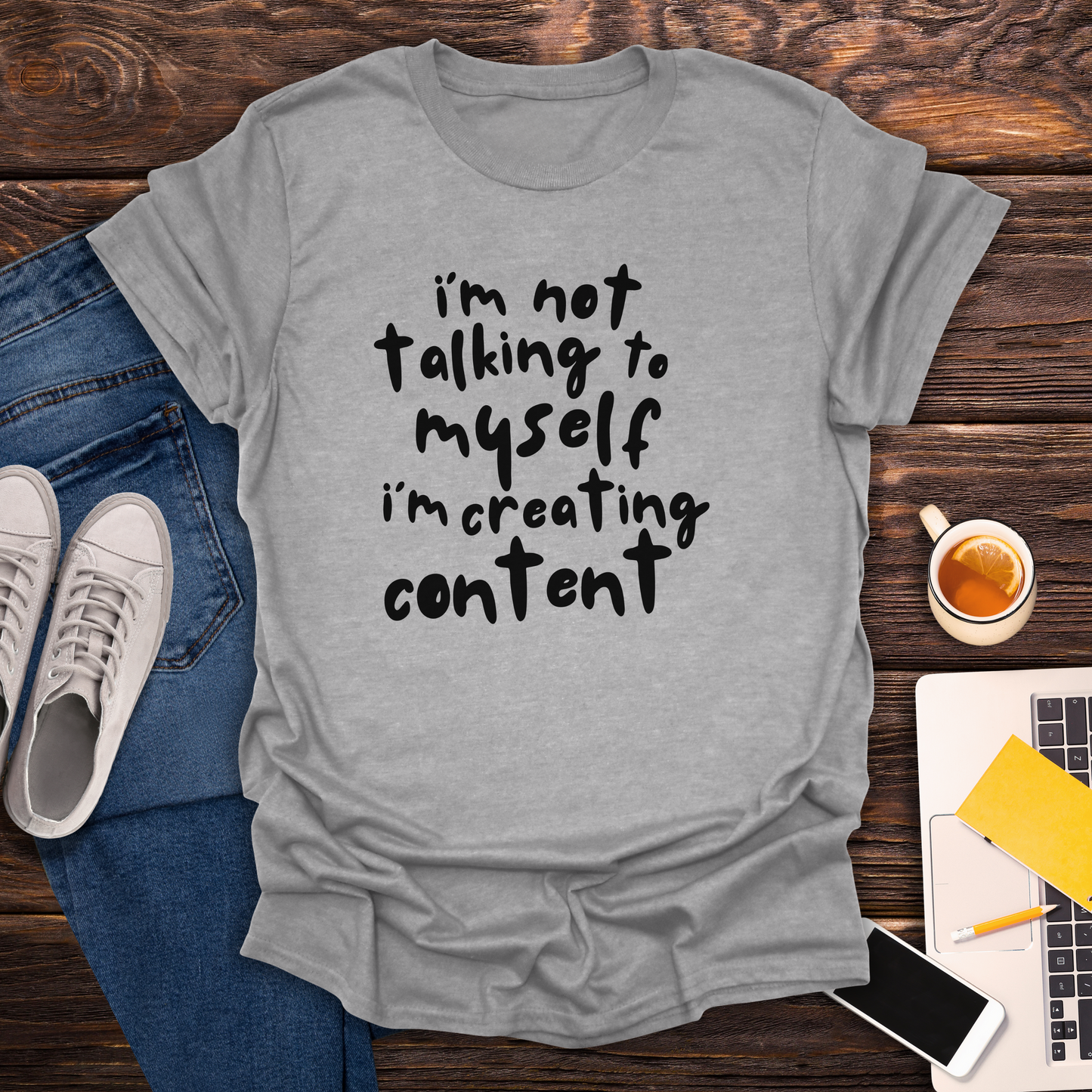 I'm Not Talking To Myself, I'm Creating Content - T-Shirt