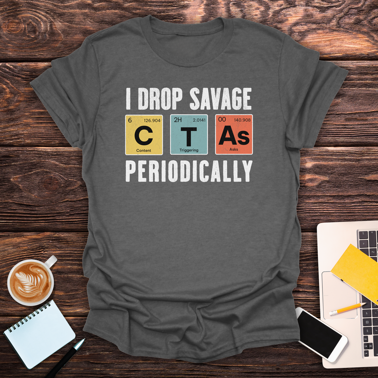 I Drop Savage CTA's - T-Shirt