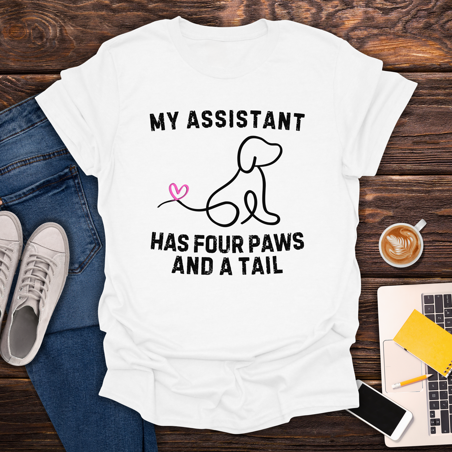 My Assistant Has 4 Paws And A Tail - T-Shirt