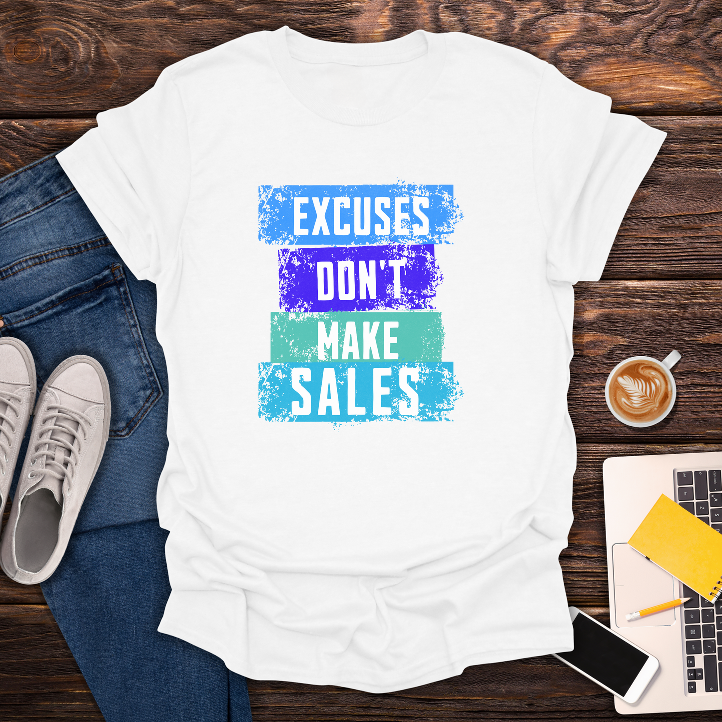 Excuses Don't Make Sales - Unisex T-Shirt