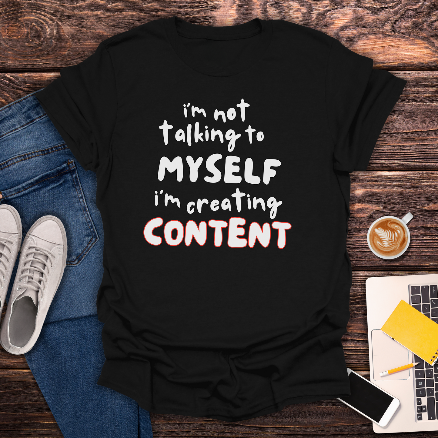I'm Not Crazy, I'm Creating Content - T-Shirt