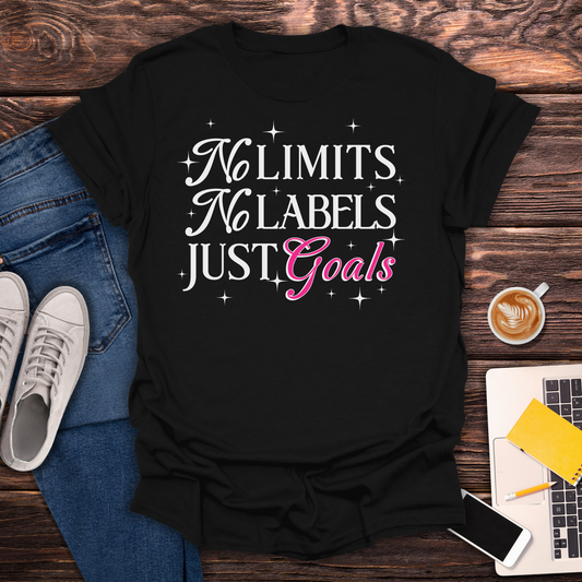 Limits, No Labels, Just Goals - T-Shirt