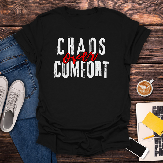Chaos Over Comfort - T-Shirt