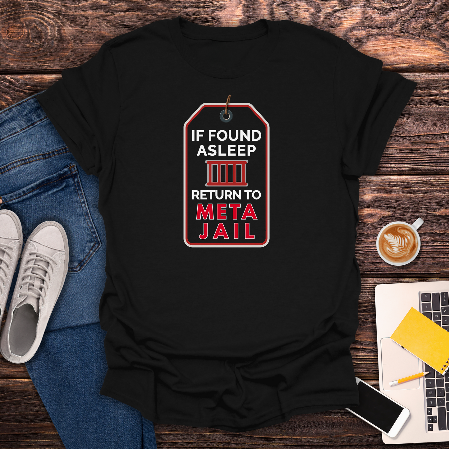 If Found Asleep Return to Meta Jail - T-Shirt