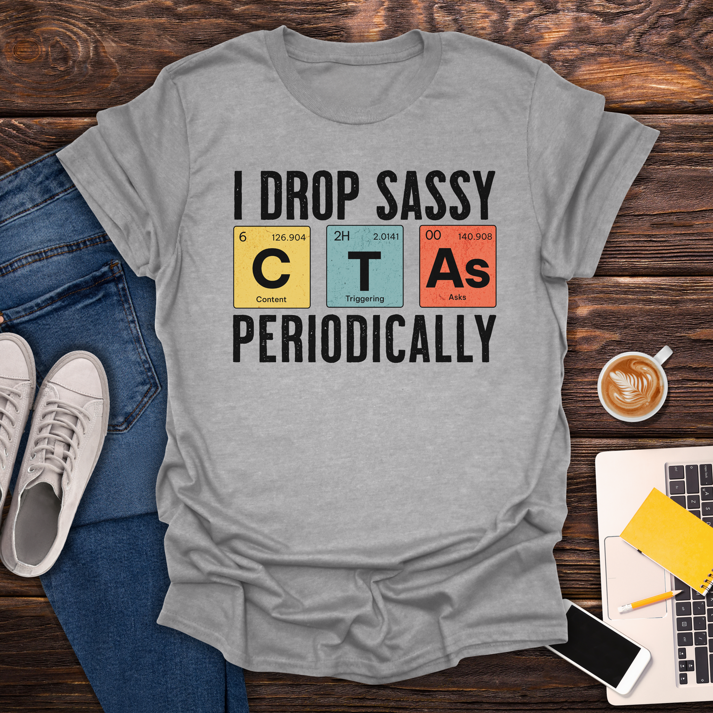 I Drop Sassy CTA's - Unisex T-Shirt
