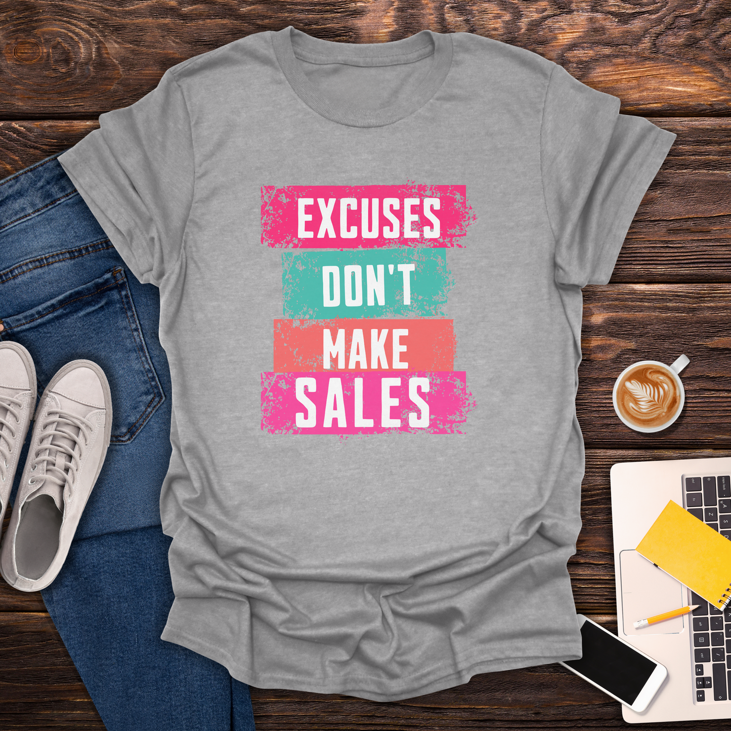 Excuses Don't Make Sales - Unisex T-Shirt