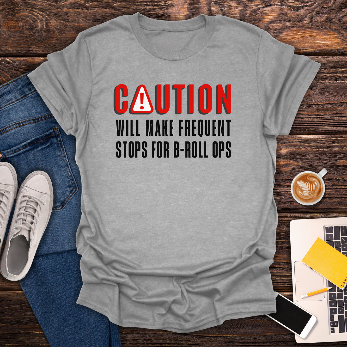 Caution! Stops For B-Roll Ops - T-Shirt