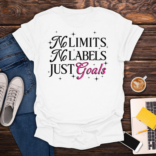 Limits, No Labels, Just Goals - T-Shirt