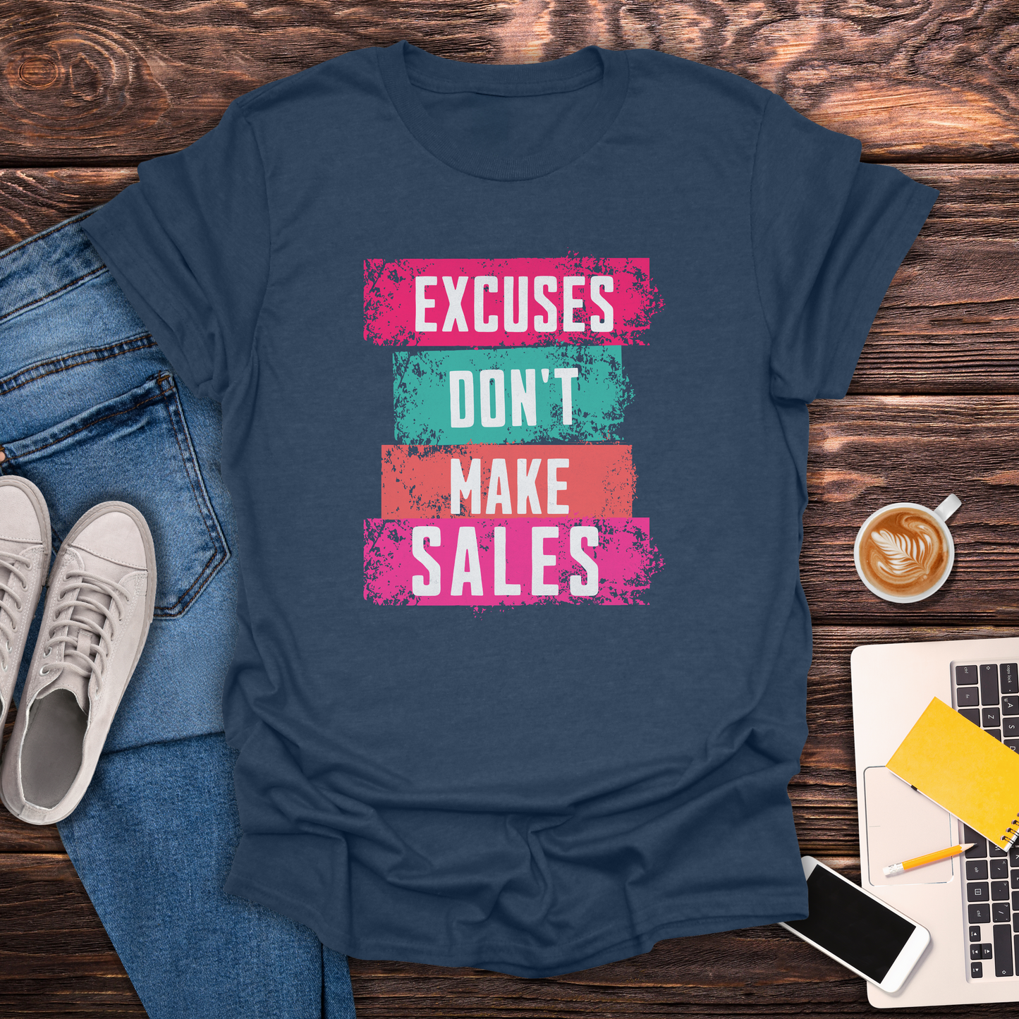 Excuses Don't Make Sales - Unisex T-Shirt
