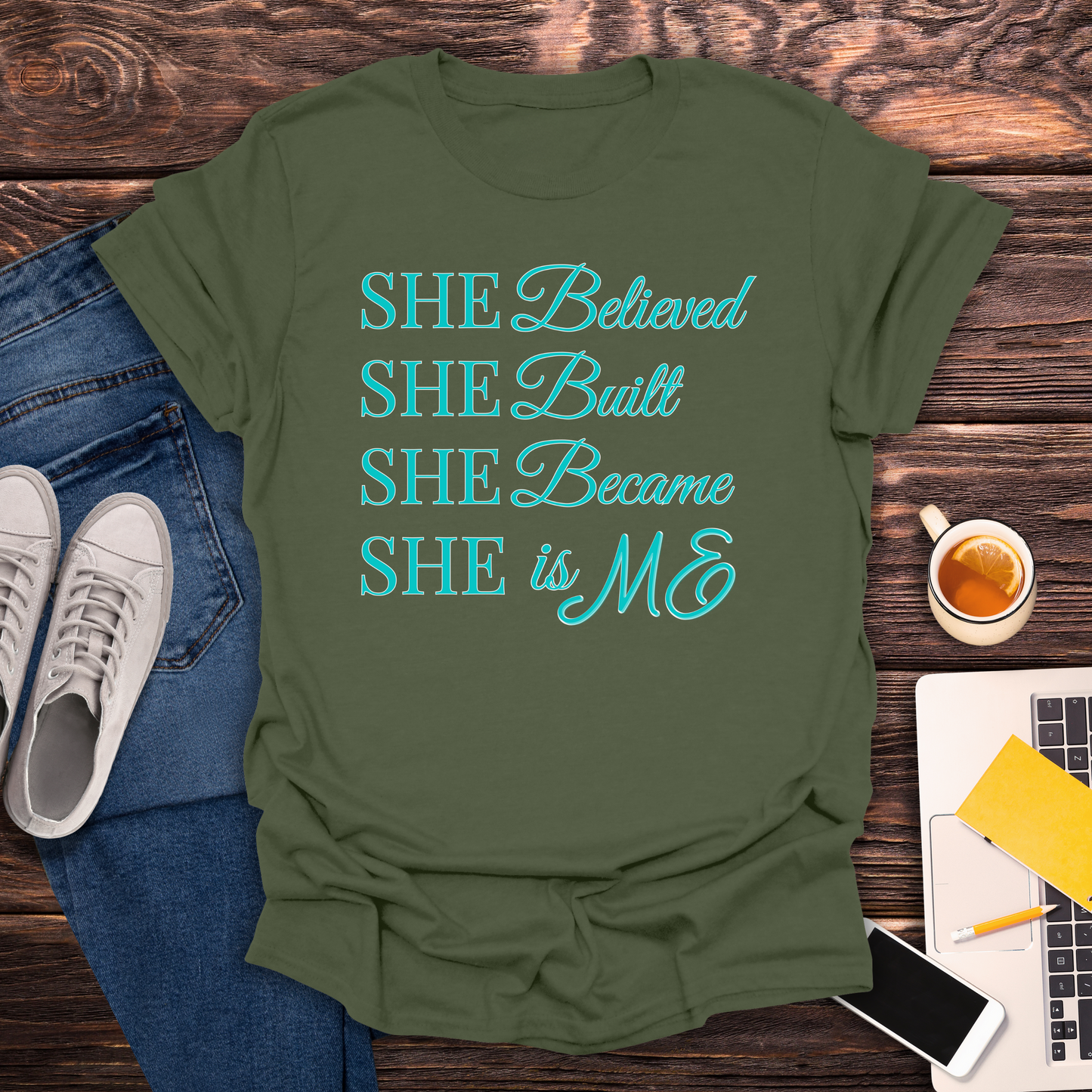 She Believed. She Built. She Became. She is ME -  T-Shirt