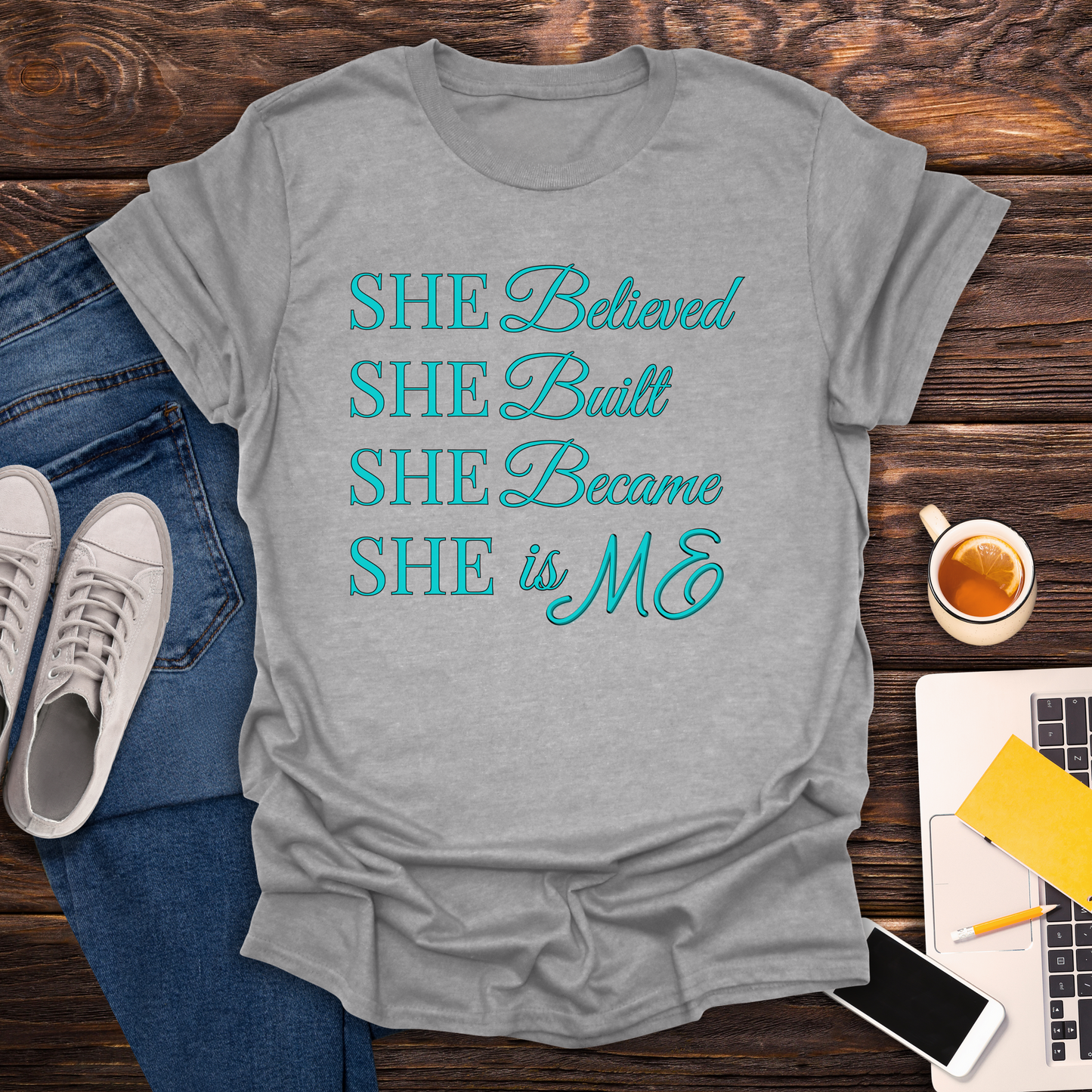 She Believed. She Built. She Became. She is ME -  T-Shirt