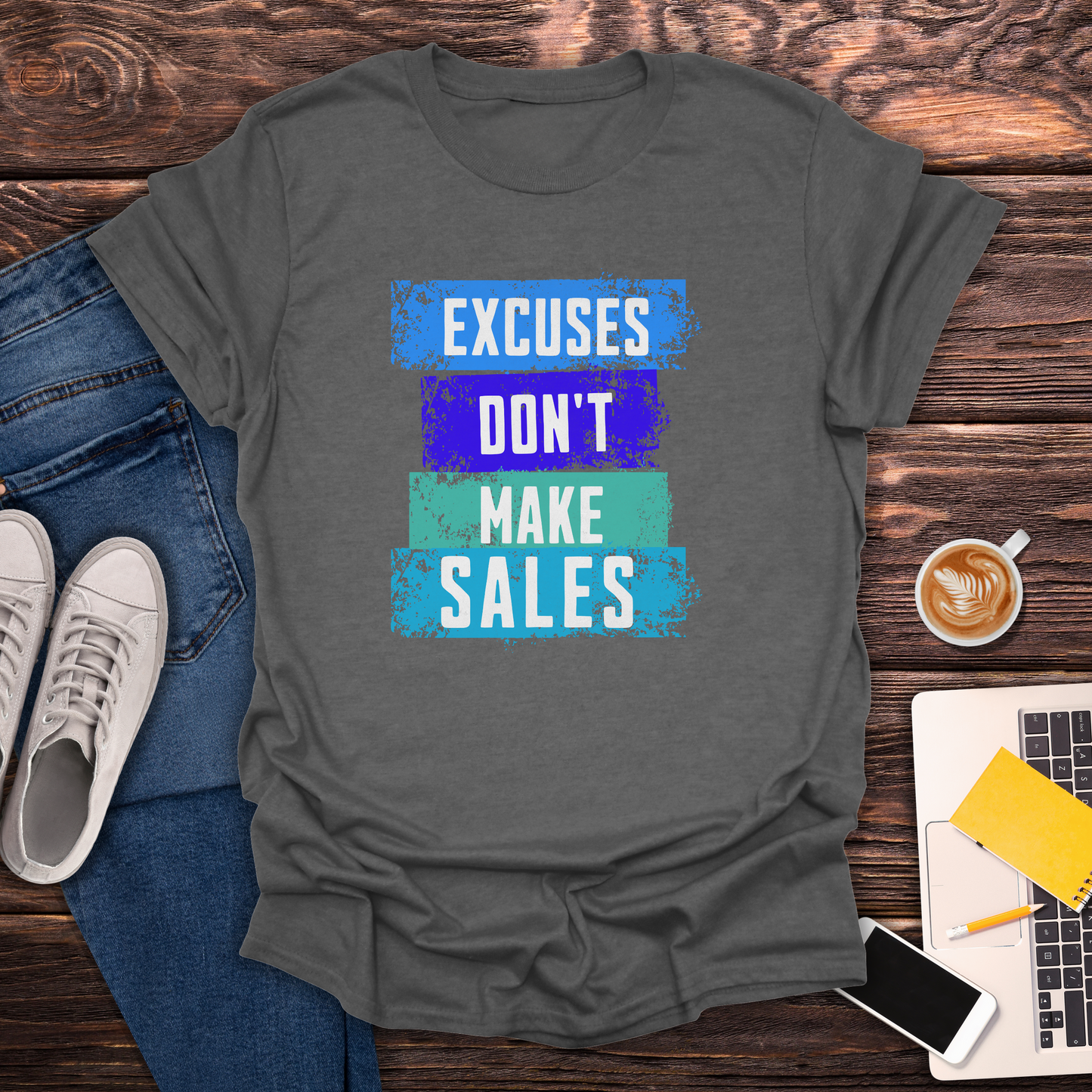 Excuses Don't Make Sales - Unisex T-Shirt