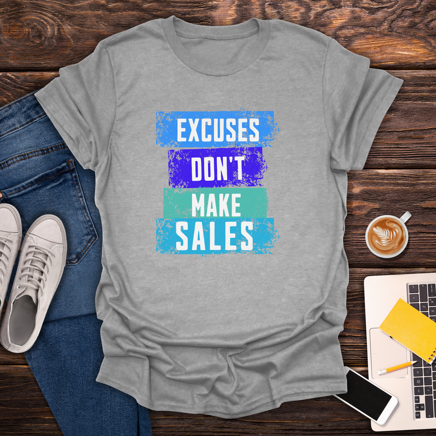 Excuses Don't Make Sales - Unisex T-Shirt